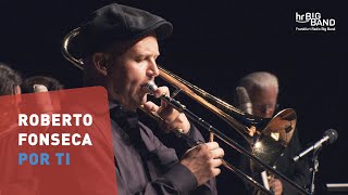 Roberto Fonseca: &quot;POR TI&quot; | Frankfurt Radio Big Band | Latin | Jazz | 4K