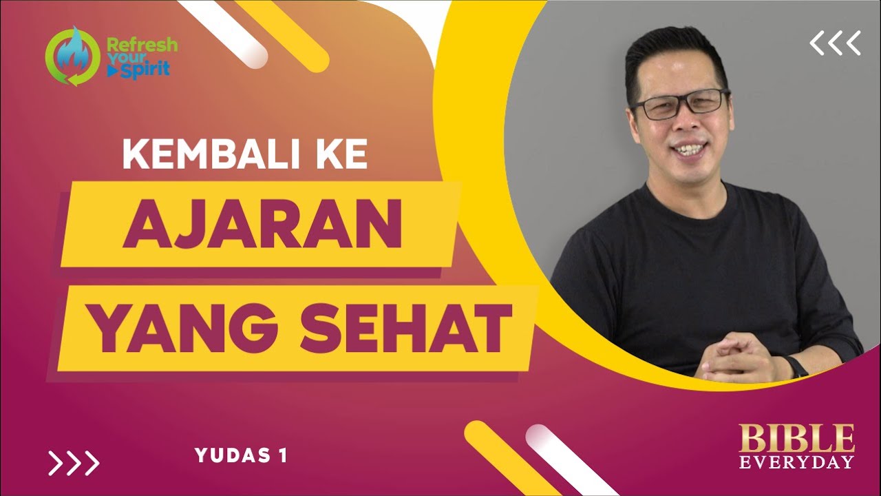 Kembali ke Ajaran yang Sehat (Yudas 1) - Petrus Kwik  |  BIBLE EVERY DAY