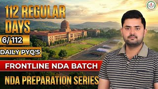 NDA 2026 Preparation Day 6 | 112-Day Structured Study Plan | Daily PYQs + Strategy