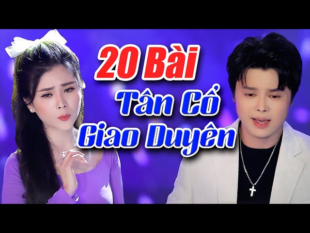 20 Bài Tân Cổ Giao Duyên Hay Nhất 2023 | Song Ca Tân Cổ NGỌC CHÂU VÕ MINH LÂM Nhiều Bài Mới Nhất class=