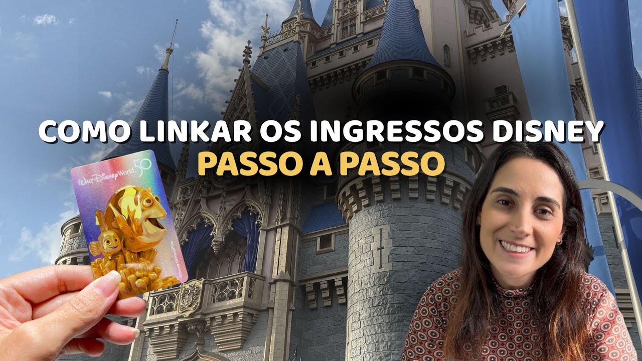 COMO LINKAR OS INGRESSOS DISNEY - Passo a Passo Completo!