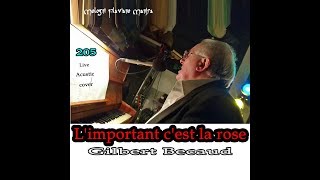 Vignette de la vidéo "L'important c'est la rose - Cover Acustic Live Manjra 205"