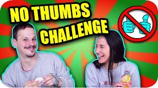 NO THUMBS CHALLENGE