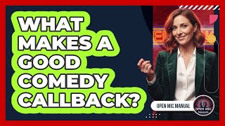 Celebrity What Makes A Good Comedy Callback? Net Worth