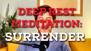 𝒟𝑒𝑒𝓅 𝑅𝑒𝓈𝓉 Meditation: Gentlest Surrender for Hurt & Scary Places Inside. 20 min -Jeff Foster