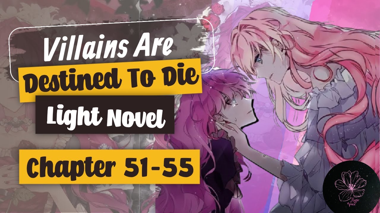 Villains Are Destined To Die CHAPTER 51-55 Light Novel - YouTube