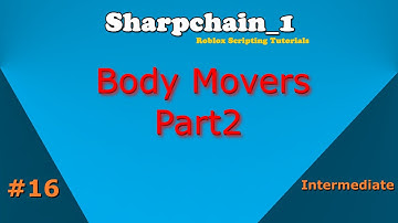 Roblox Scripting Tutorials #16: BodyMovers Part 2/2