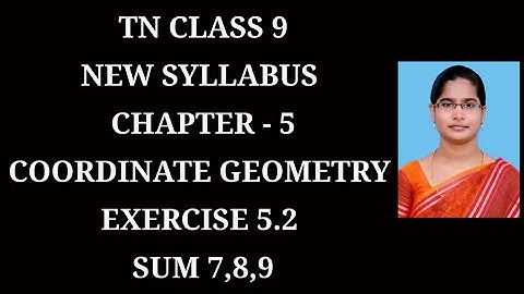 9th maths Ch-5 Coordinate Geometry|Exercise-5.2 (7,8,9 sums)| Samacheer One plus One channel
