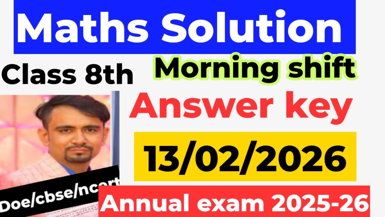 maths answer key class 8 / class 8 maths paper solution 2025 26 / morning shift/ final exam 2025-26