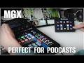 MGX Series: Perfect for Podcasting!