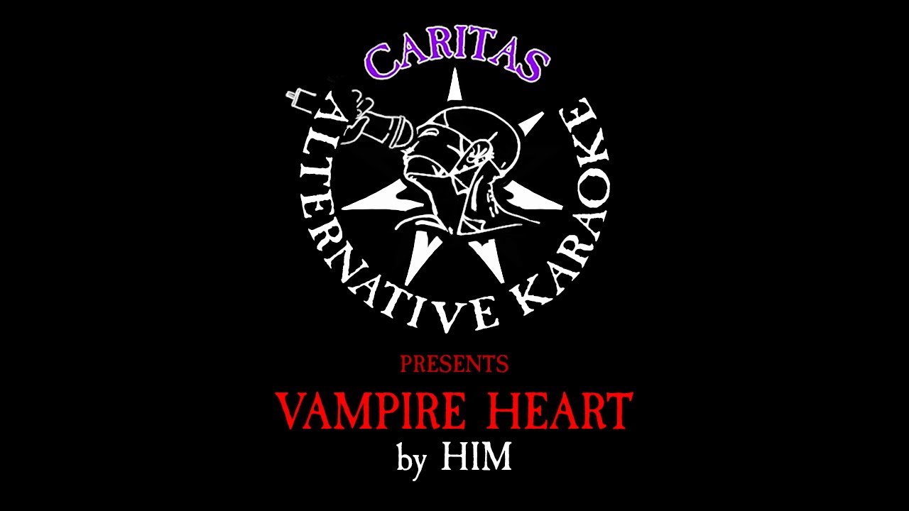 HIM - Vampire Heart - Karaoke Instrumental w. Lyrics - Caritas Vampire Karaoke