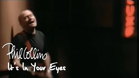 Phil Collins - It's In Your Eyes (Official Music Video)