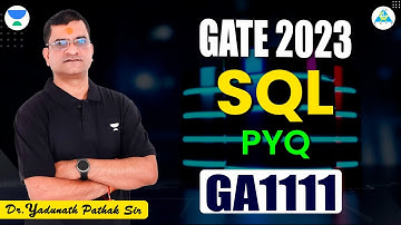 GATE 2023 || SQL - PYQ || By Dr. Yadunath Pathak Sir