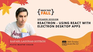 Reactron - Using react with electron desktop apps | Rafael Lagunas Guitrón | Hack This Fall