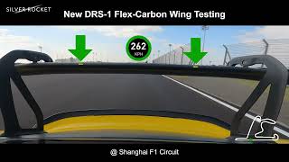 SilverRocket DRS-1 FLEX-CARBON SWAN NECK WING TESTING @Shanghai F1 Circuit