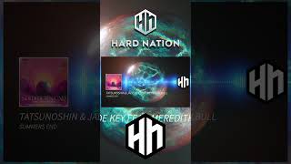 Tatsunoshin & Jade Key Feat. Meredith Bull - Summers End [Hard Nation #Shorts]