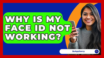 Why Is My Face ID Not Working? - Be App Savvy
