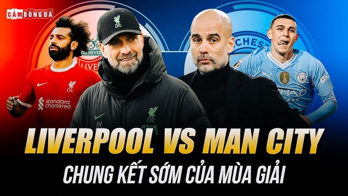 Thông Tin Trận Đấu Giữa Liverpool và Manchester City