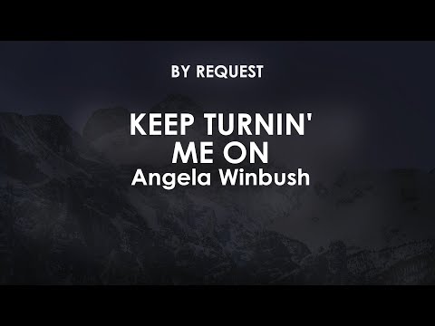 Keep Turnin' Me On | Angela Winbush