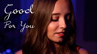 Good For You - Selena Gomez (ft ASAP Rocky) | Cover by Ali Brustofski (Music Video)