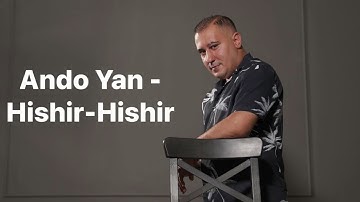 Ando Yan - Hishir-Hishir (Official Music Video) | 2025 Première