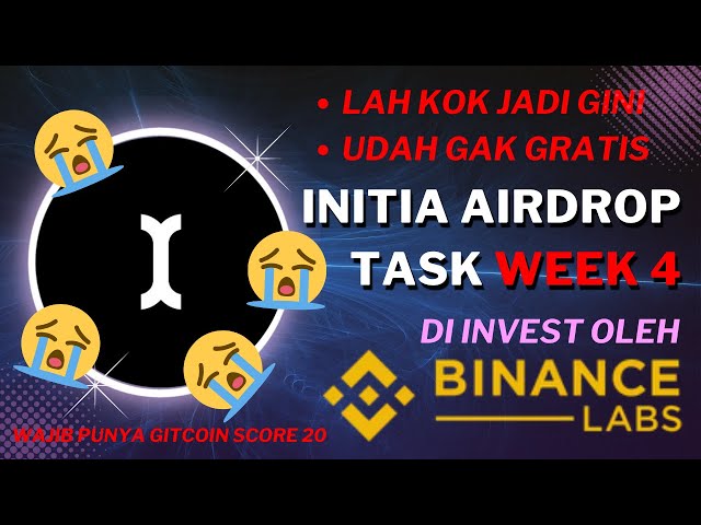 TUTORIAL GARAP INITIA AIRDROP TESTNET WEEK 4, JADI GAK GRATIS DAN RESEK! LOH KOK GINI? HAEDEHH 😭😭 class=