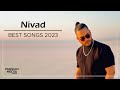 Nivad - Best Songs 2023 ( نیواد - میکس بهترین آهنگ ها )