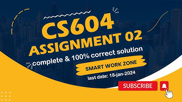CS604 Assignment 2 solution Fall 2024 Complete Solution by Smart Work Zone