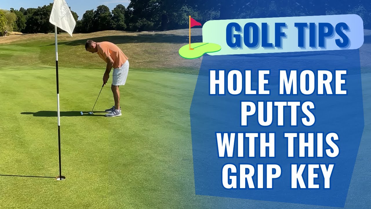 Golf Tip - Hole More Putts With This Grip Key - YouTube