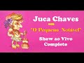 MORRE  Juca Chaves -   O Pequeno Notável (SHOW COMPLETO)