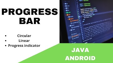 ANDROID - PROGRESS BAR TUTORIAL IN JAVA | CIRCULAR , LINEAR PROGRESS INDICATOR | MULTI-COLOR