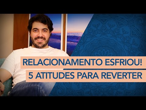 Vídeo: Reacender o seu relacionamento: 17 maneiras de brilhar no amor