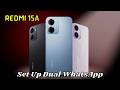 How to Set Up Dual WhatsApp on Redmi 15A | Full Tutorial