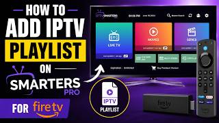 How To Add IPTV PlayList on Smarters Pro for Fire TV