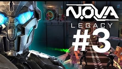 NOVA Legacy - Gameplay Walkthrough Part 3 (Android,iOS)