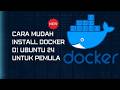 Cara Mudah Install Docker di Ubuntu 24 untuk Pemula