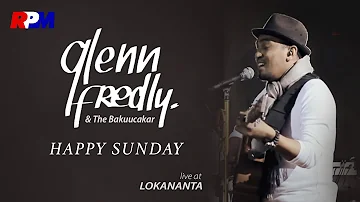 Happy Sunday - Glenn Fredly & The Bakuucakar Live at Lokananta