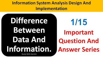 Information System Analysis Design And Implementation Q&A Series 1/15 / Data vs Information BCA 602