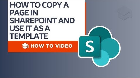 How to copy a page in SharePoint and use it as a template