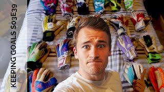 Goalkeeper's COMPLETE Glove Collection | Keeping Goals S3Ep39