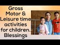 Gross Motor Skill/Leisure time/Eye hand Coordination/Fun-filled Activities for children at home/Game