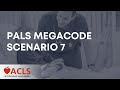 PALS Megacode Scenario 7 | ACLS Certification Association