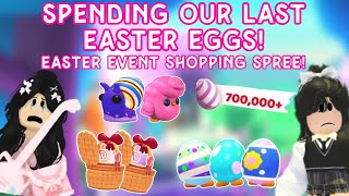 Easter SHOPPING SPREE!!🛍️🛒SPENDING OUR LAST EGGS IN ADOPT ME😔🥚 This is Super Sad 😢😭 #adoptme