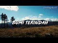 Alffy Rev - Bumi Terindah (ft. Farhad) || Lirik Video