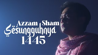 Azzam Sham - Sesungguhnya 1445