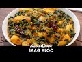 Saag Aloo Recipe | Delicious Restaurant Style Potato &amp; Spinach Curry