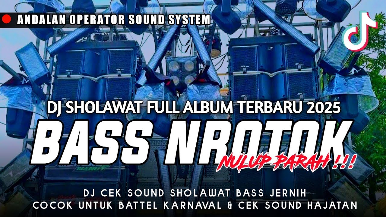 DJ CEK SOUND NROTOK FULL ALBUM SHOLAWAT BASS NROTOK TERBARU 2025 -DJ CEK SOUND FULL BASS JERNIH