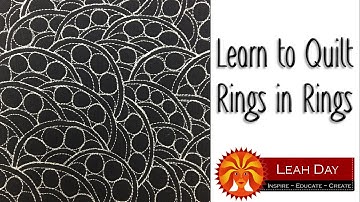 How to Quilt Rings in Rings - Machine Quilting Tutorial with Leah Day