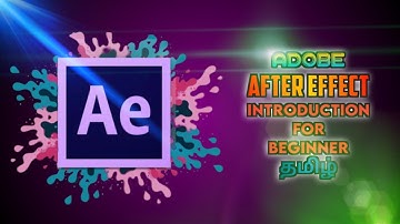 Adobe After Effect Introduction in Tamil | After Effect Overview in Tamil | Professional Video Edit