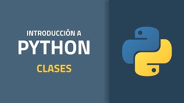 Introducción a Python: #13 Clases